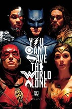  JUSTICE LEAGUE - MOVIE POSTER (YOU CAN&#39;T SAVE THE WORLD ALONE) (HEROES)... - $18.00