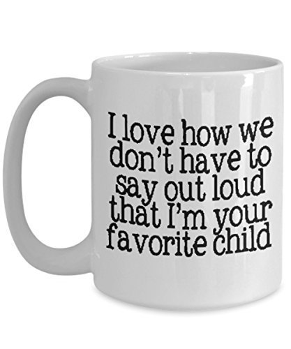 Mom Dad Favorite Child Coffee Mug Gift Mother's Day Father's Day