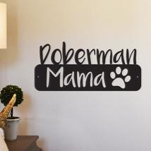 Doberman Mama - Metal Wall Art/Décor - $44.95
