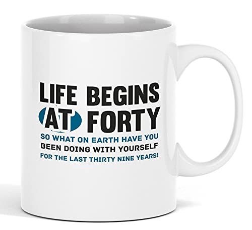 Life Begins at Forty, 40th Birthday Coffee & Tea Mug for a 40 Year Old (11oz)