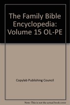 The Family Bible Encyclopedia: Volume 15 OL-PE [Leather Bound] [Jan 01, ... - $7.79