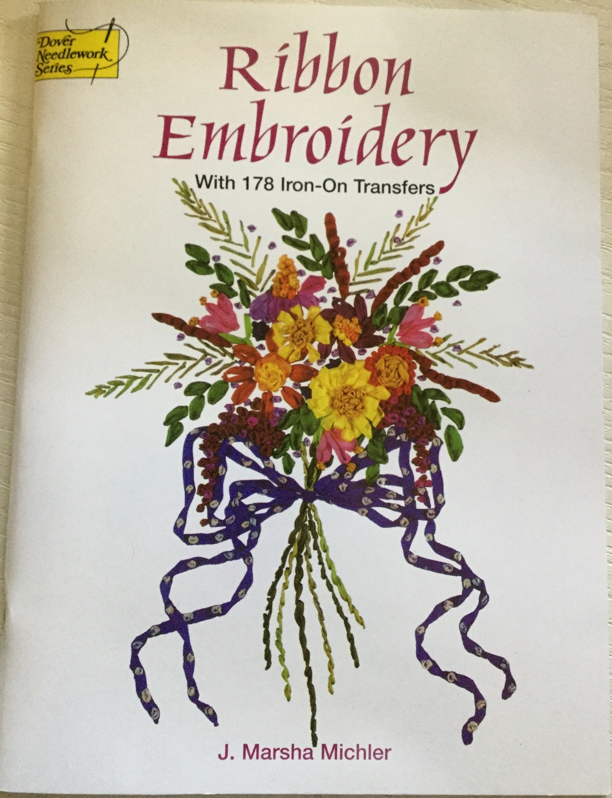 Ribbon Embroidery with 178 Iron On Transfers by J. Marsha Michler