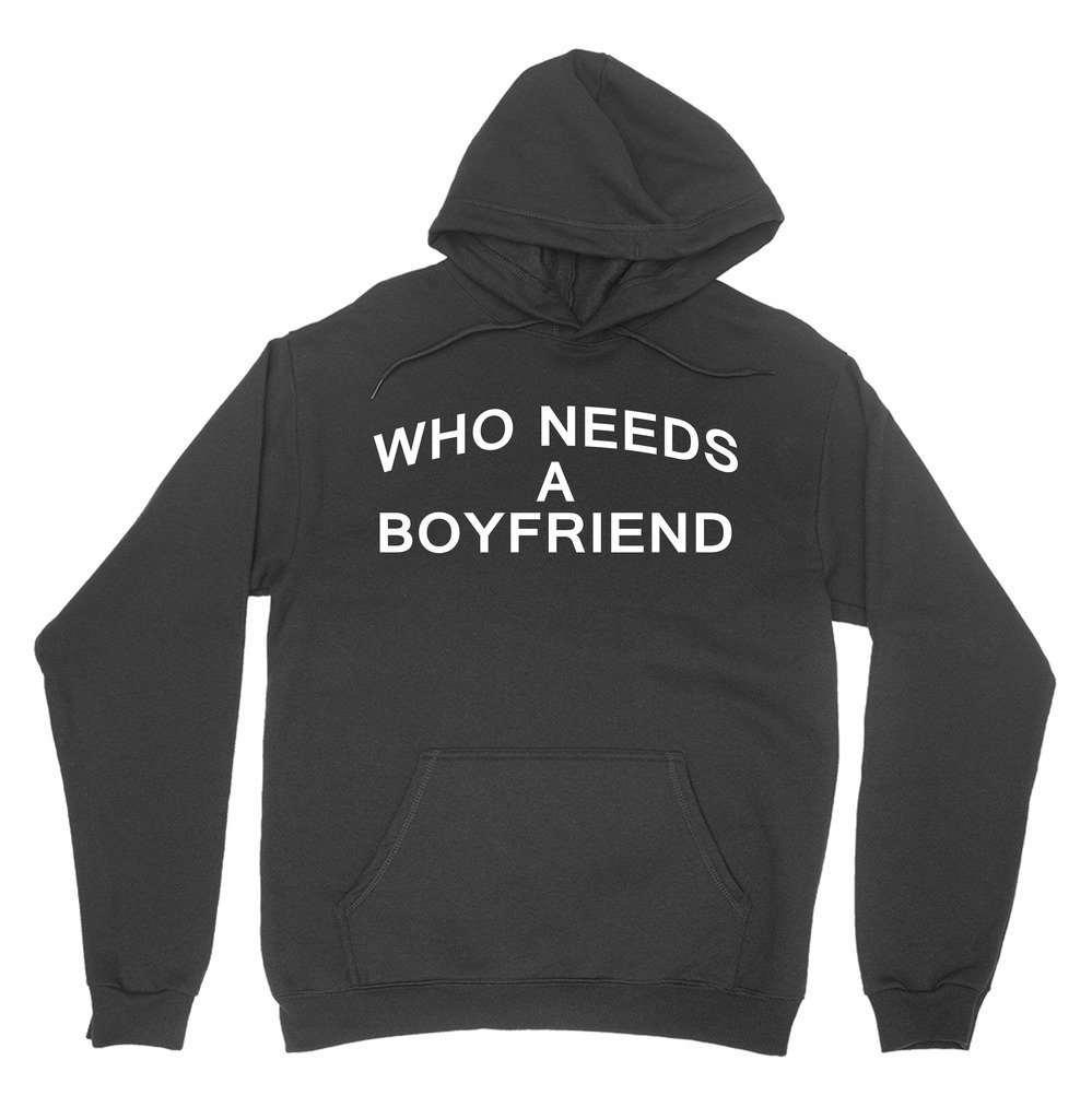 Who Needs A Boyfriend Hoodie Pullover Sweatshirt Jewelry & Watches
