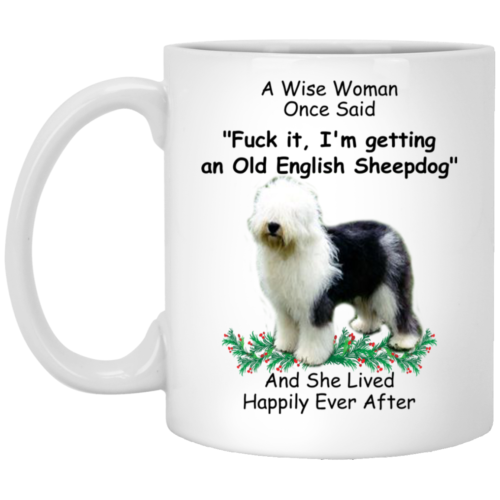 Old English Sheepdog Blue Gifts For Dog Mom A Wise Woman Coffee Mug