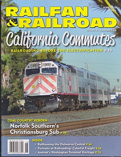 Railfan & Railroad Magazine June 2018 [Single Issue Magazine] Various ...