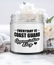 Coast Guard Candle - Everyday Is Appreciation Day - Funny 9 oz Hand Poured  - $19.95