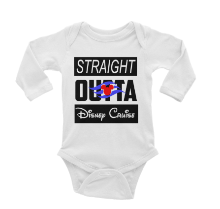 Straight Outta Disney Cruise Onesie Long or Short Sleeves
