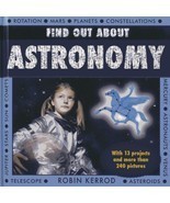 Find Out About Astronomy [Hardcover] Kerrod, Robin - $7.38