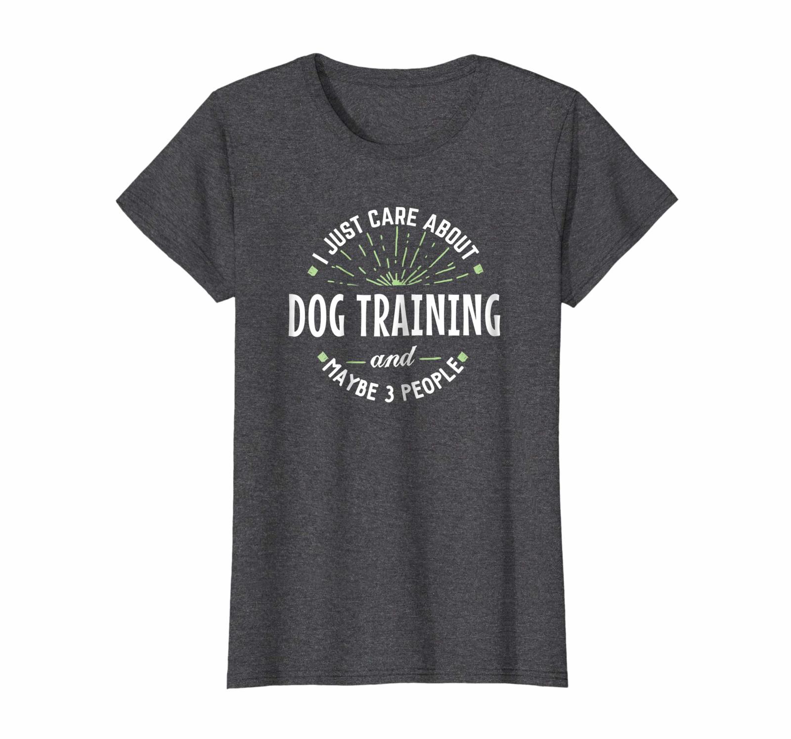 New Tee Funny Dog Training Shirt for Men Dad Fathers Day Gift Wowen