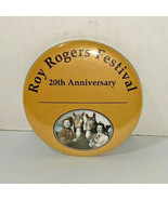 ROY ROGERS 20TH ANNIVERSARY ANNUAL FESTIVAL COLLECTORS PIN - $24.74