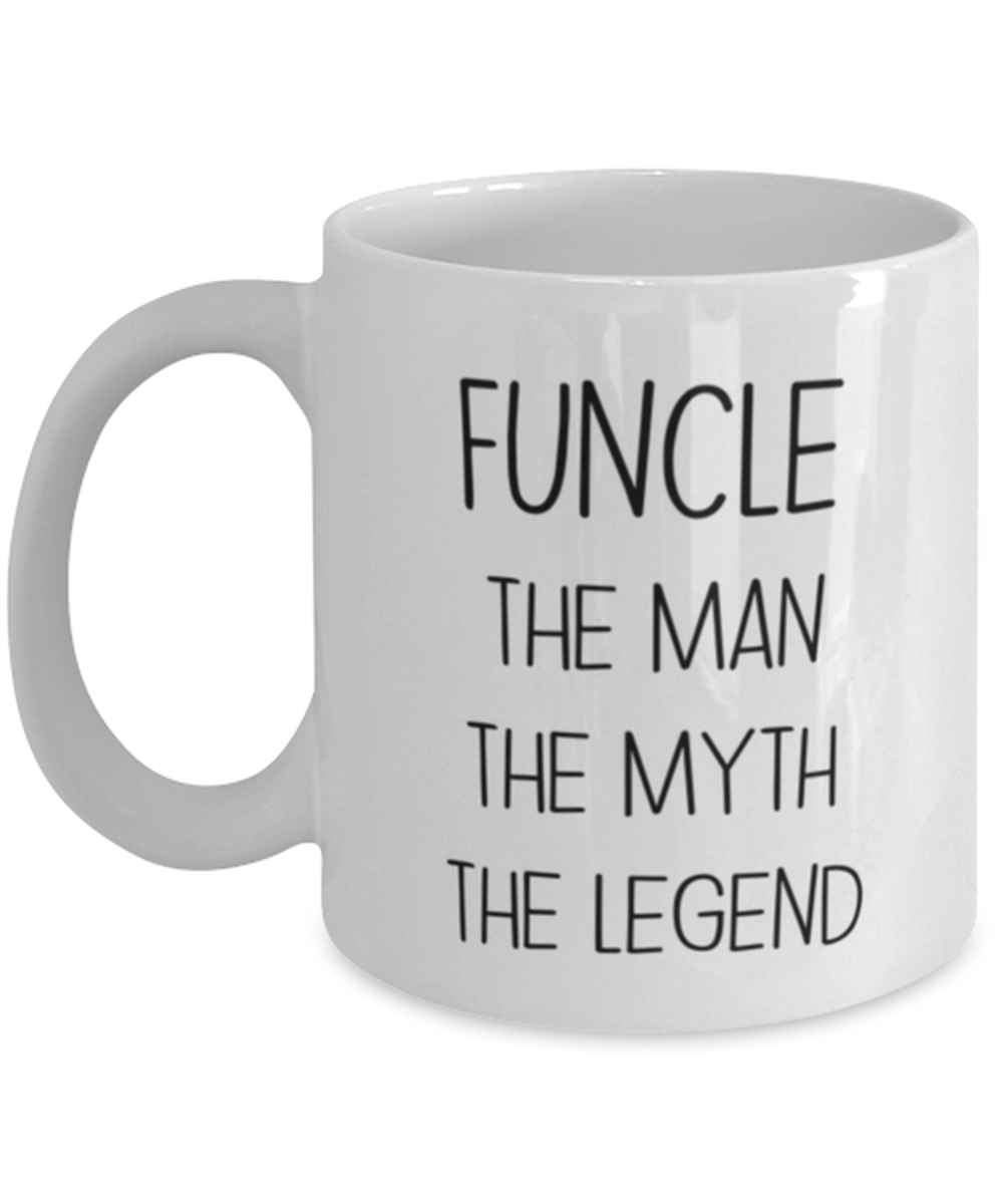 Funny Uncle Mug - Funcle The Man The Myth The Legend - Novelty Gift For Uncle