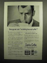 1950 Sanka Coffee Ad - I&#39;m Drinking Too Much - $14.99