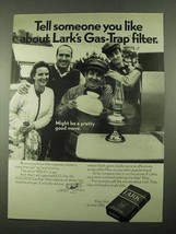 1969 Lark Cigarettes Ad - Tell About Gas-Trap Filter - $14.99