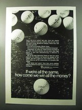 1970 Acushnet Titleist Golf Ball Ad - If We&#39;re All Same - $14.99