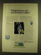 1980 Johnson &amp; Johnson O.B. Tampons Ad - Heavy Days - $14.99