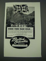 1948 British Columbia Canada Tourism Ad - Where Fiord Magic Rules - $14.99