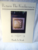 Hands to Work Return The Kindnesses Cross Stitch Pattern  image 1