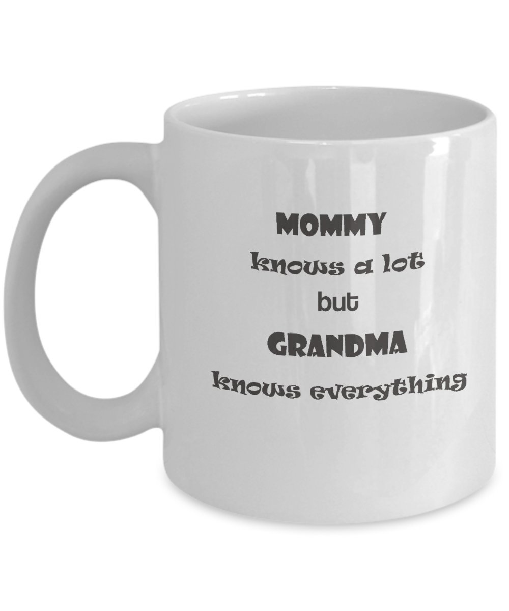 Grandma Coffee Mug With Funny Sayings "Mummy Knows a Lot But Grandma Knows Ev... Kitchen