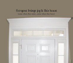 Everyone Brings Joy To This House Funny Vinyl Wall Quote - $10.78+