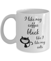 Funny Cat Mug - I Like My Coffee Black Like My Cats - white coffee cup 11oz 15 - $14.80+