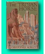 Christopher MORLEY / The Trojan Horse 1st Edition 1937 [Hardcover] MORLE... - $28.44