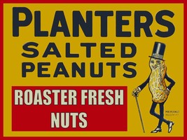 Roaster Fresh Planters Peanuts Vintage Style Ad Metal Sign - $34.95