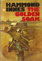 The Golden Soak - Hammond Innes - 1st American Edition Hardcover - NEW - $55.00
