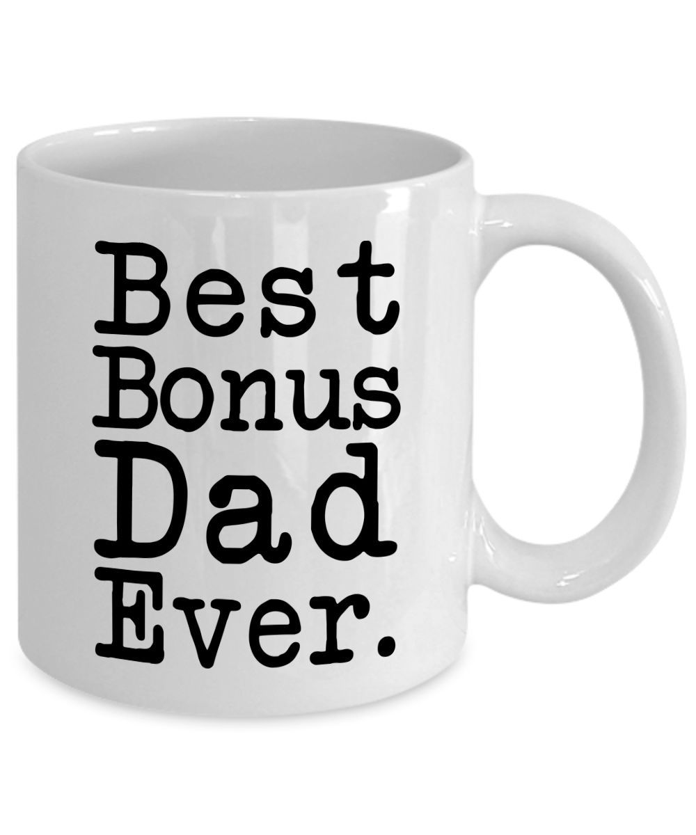 Best Bonus Dad Ever - Funny Dad Mug for Father Day - 11 oz ...