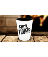 Fck Trump Shot Glass Anti I Hate President Donald Sucks Ceramic White 1.... - $16.95