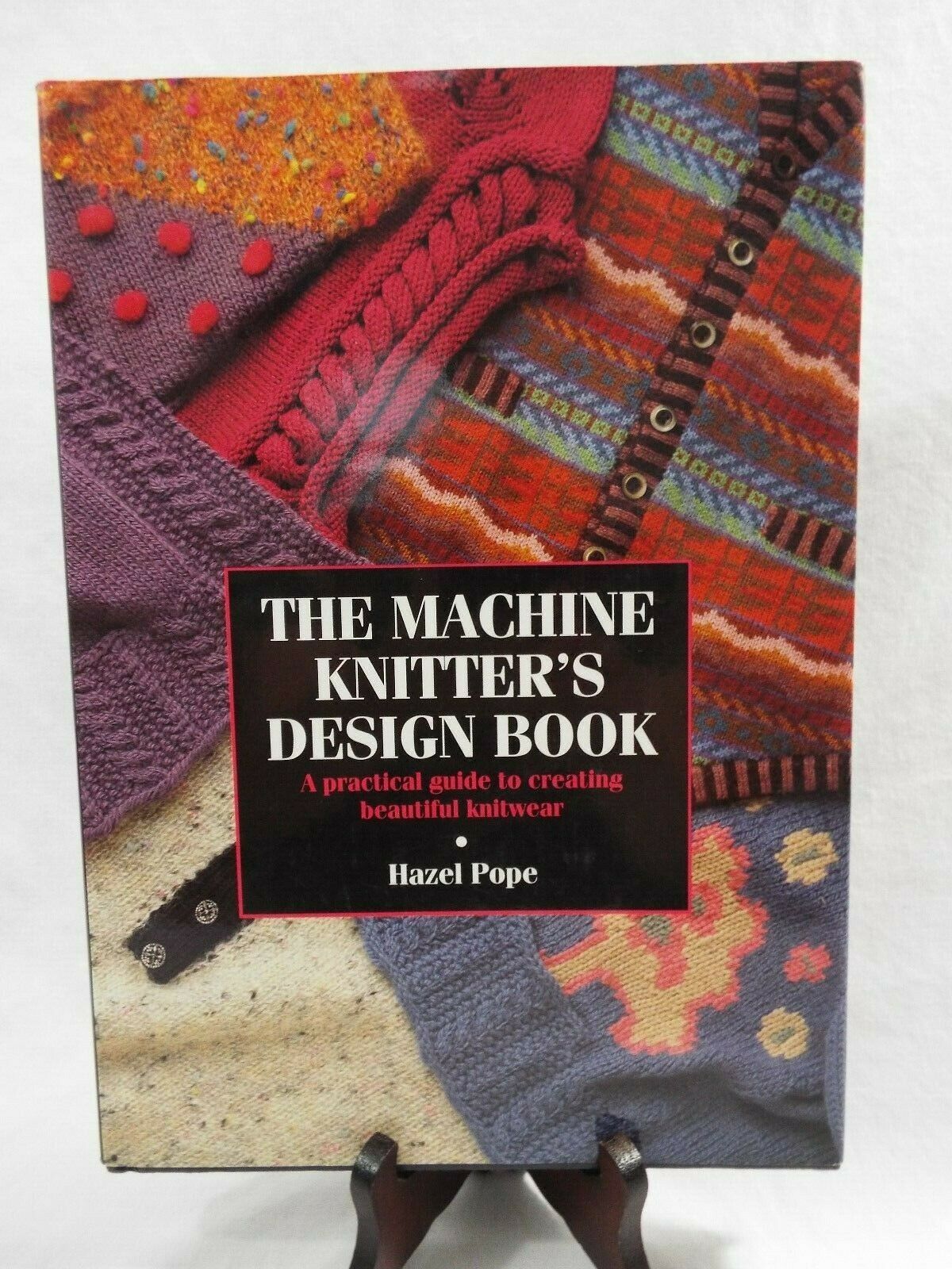 The Machine Knitter's Design Book A Practical Guide to Creating