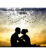 100X FULL COVEN STAY TOGETHER STOP BREAK UP STRENGTHEN LOVE HIGHER MAGICK  - $39.91