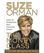 The Money Class: Learn to Create Your New American Dream [Hardcover] Orm... - $8.08