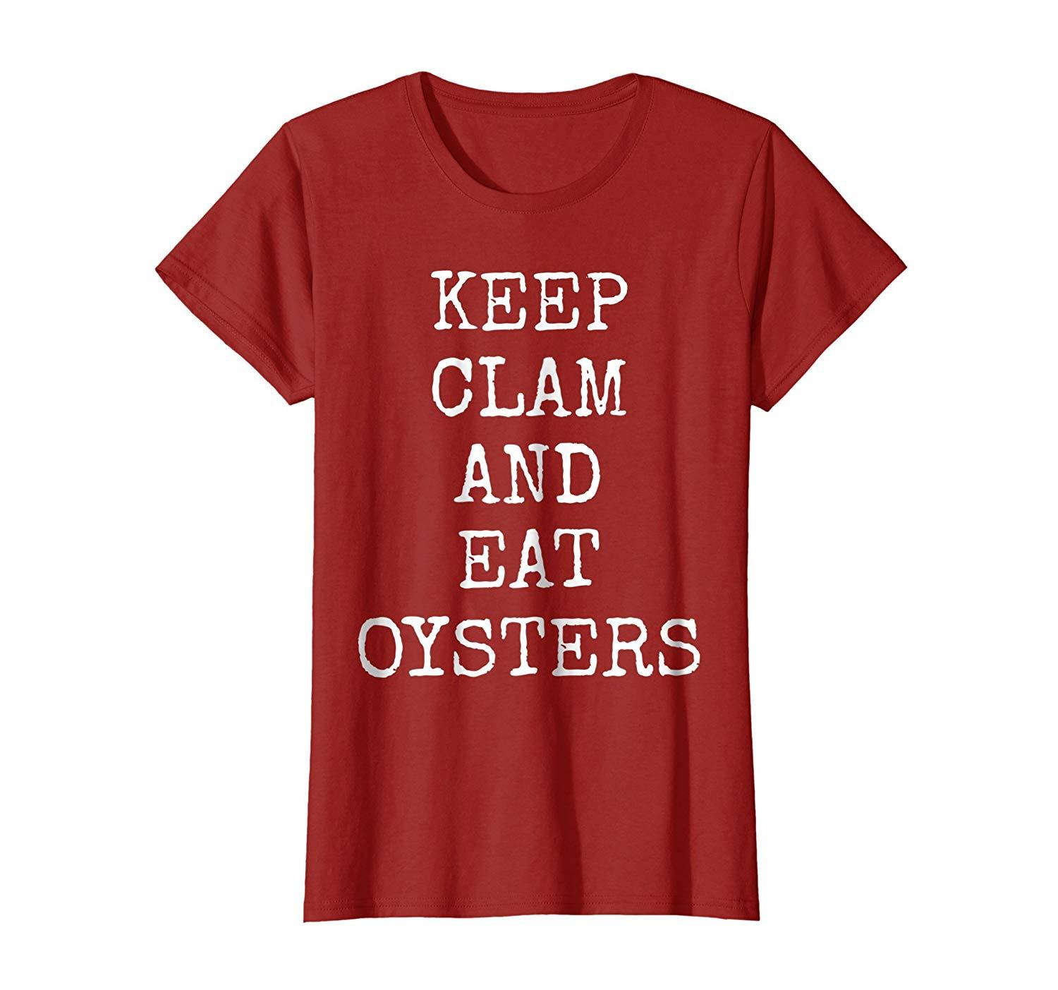 Funny Shirt Keep Clam & Eat Oysters Funny Seafood Gift TShirt Men