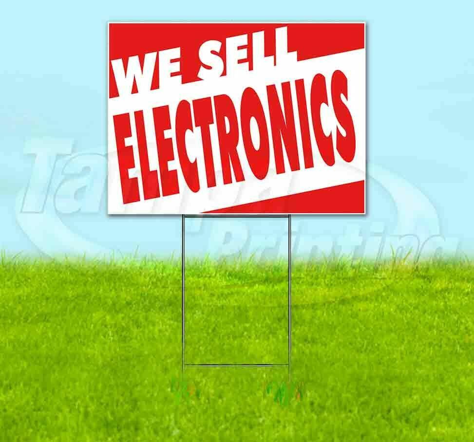 WE SELL ELECTRONICS Yard Sign Corrugated Plastic Bandit Lawn Decoration USA