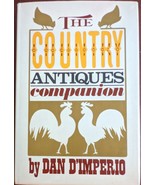 The Country Antiques Companion by Dan D&#39;Imperio Autographed HBDJ - $49.95