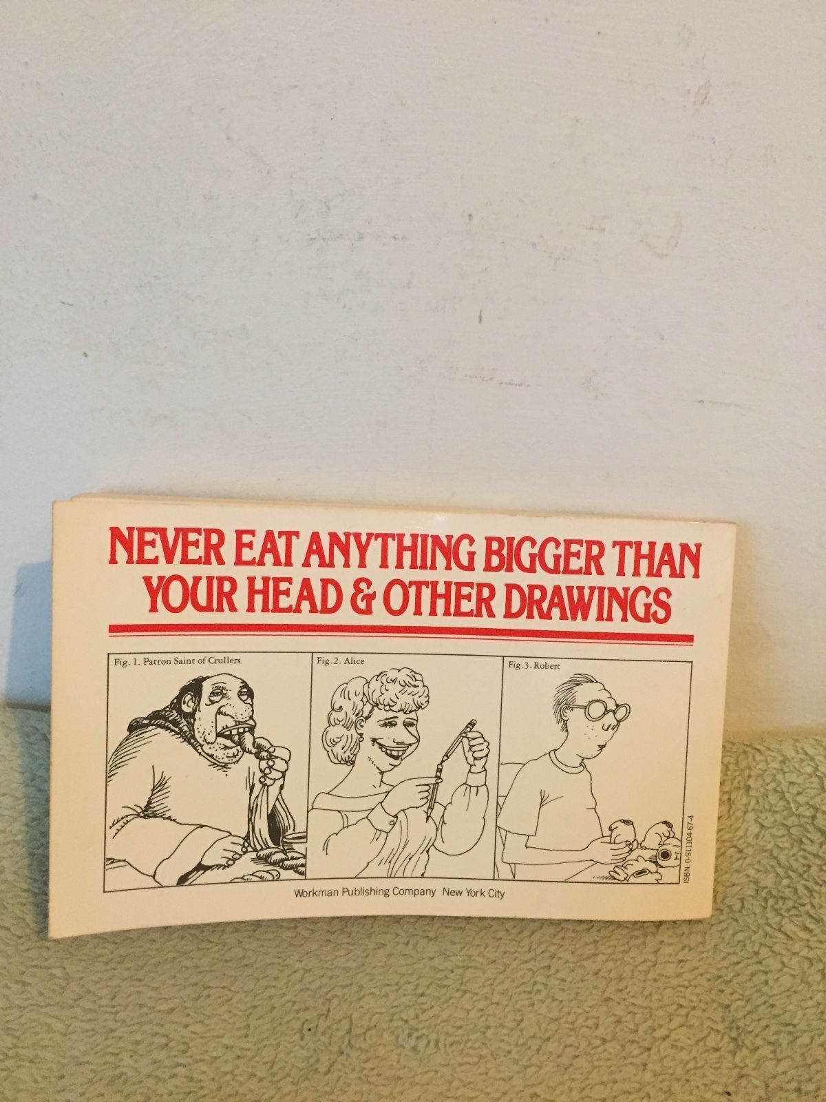 Never Eat Anything Bigger Than Your Head and Other Drawings (1976) by B