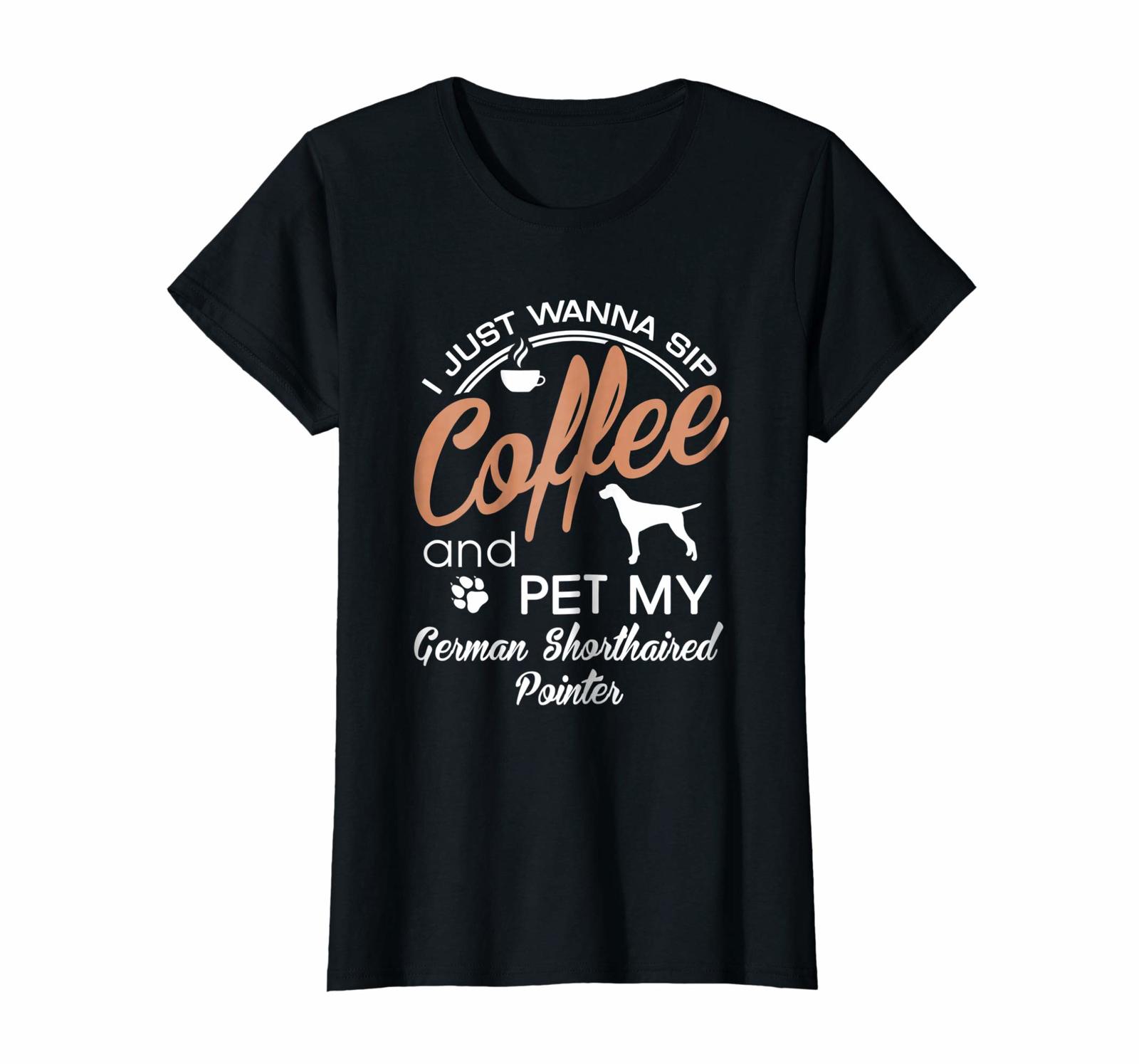 Dog Fashion - Sip coffee and pet my German Shorthaired Pointer Funny Gift Wowen
