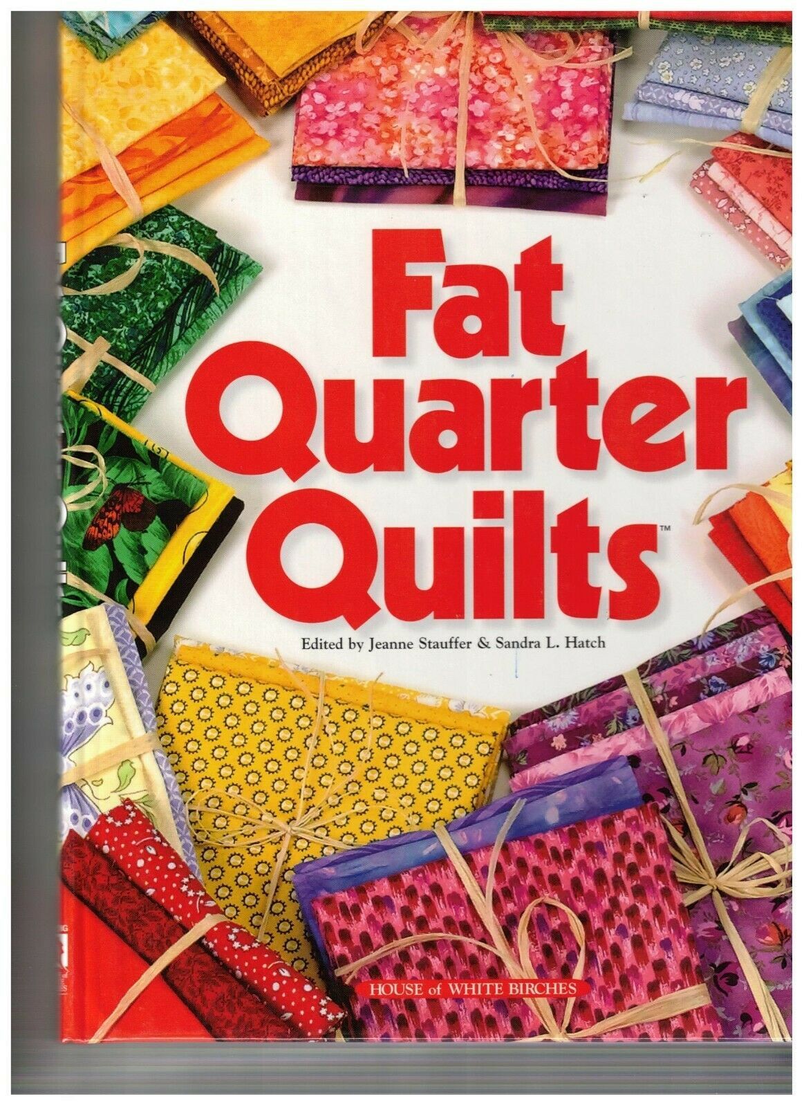 Fat Quarter Quilts Edited by Jeanne Stauffer & Sandra L. Hatch - $9.80
