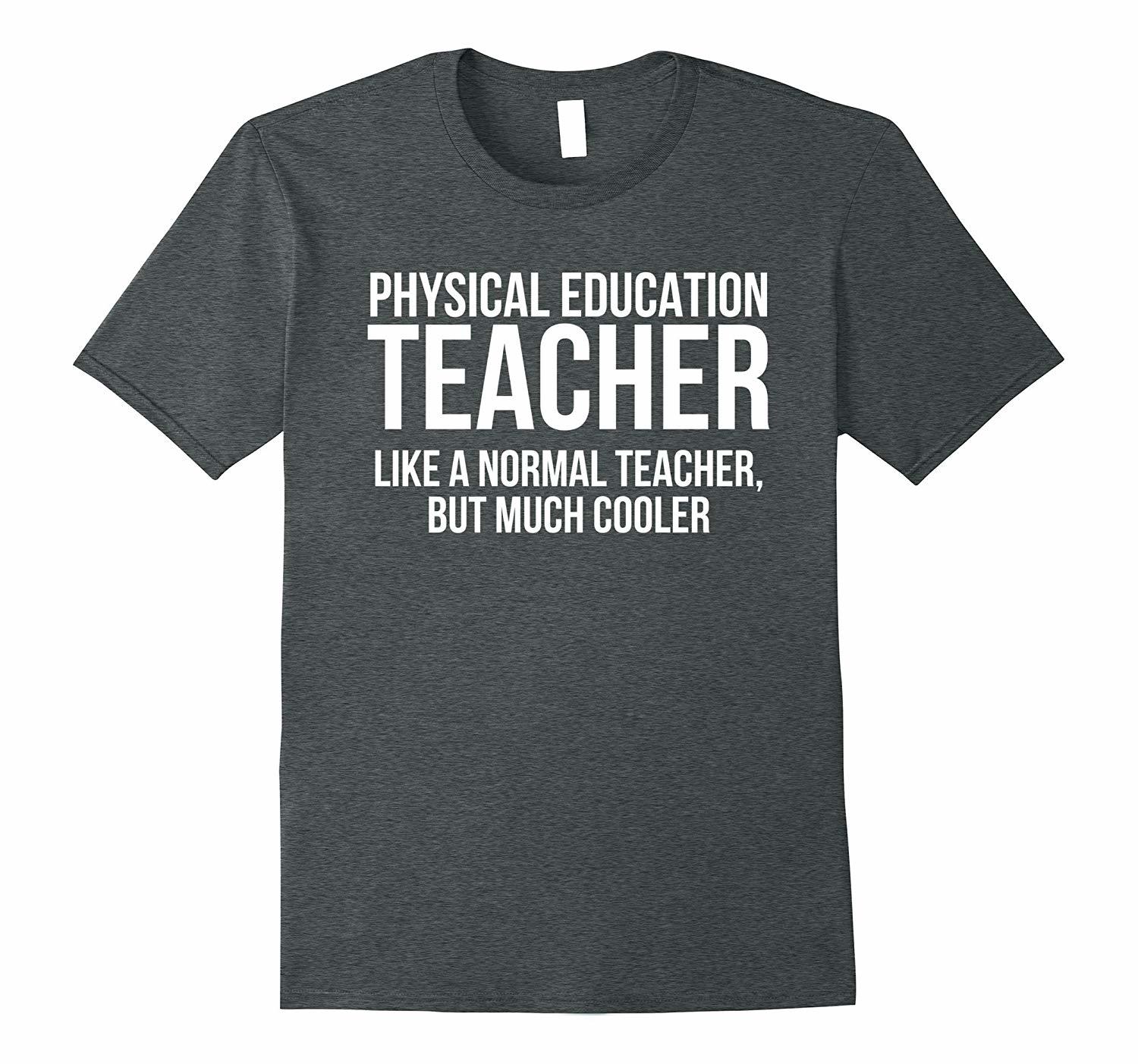 Funny Shirt - Funny PE Teacher T-Shirt Physical Education Gift Men - T ...