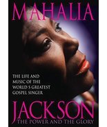 Mahalia Jackson - The Power and the Glory: The Life and Music of the Wor... - $9.99