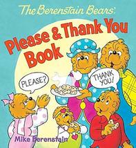 The Berenstain Bears&#39; Please &amp; Thank You Book [Board book] Berenstain, Mike - $4.95