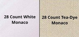 Monaco 28 Count- White & Tea-Dyed Various Sizes, Evenweave, made by Charles Craf - $7.69