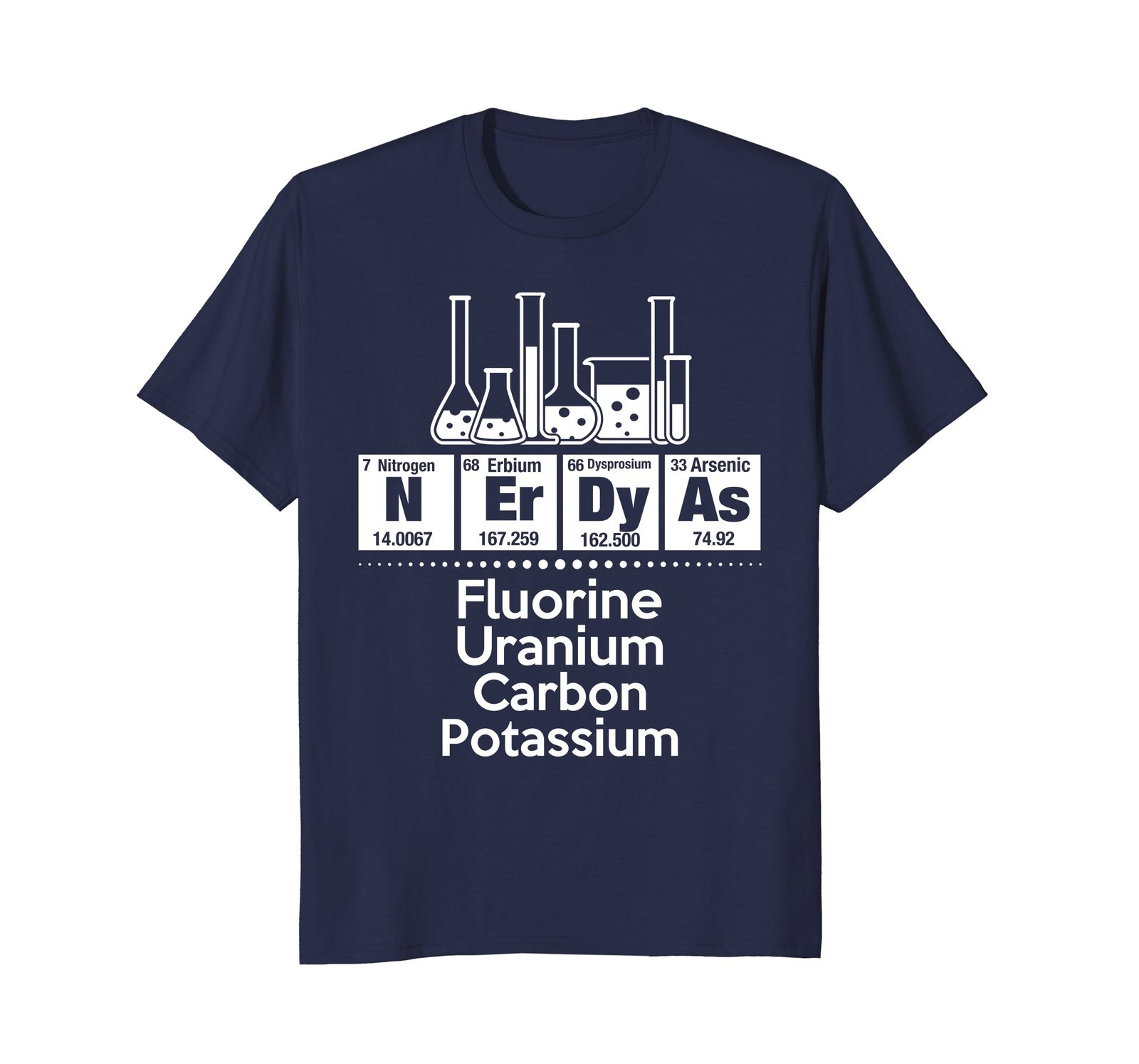 Funny Shirts - Nerdy As Fluorine Uranium Carbon Potassium - Science T-shirt Men