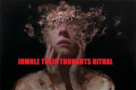 JUMBLE THEIR THOUGHTS MESS WITH MINDS CONTROL HYPNOSIS RITUAL VOODOO - $80.00