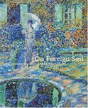On Foreign Soil: American Gardeners Abroad Hill, May Brawley - $17.82