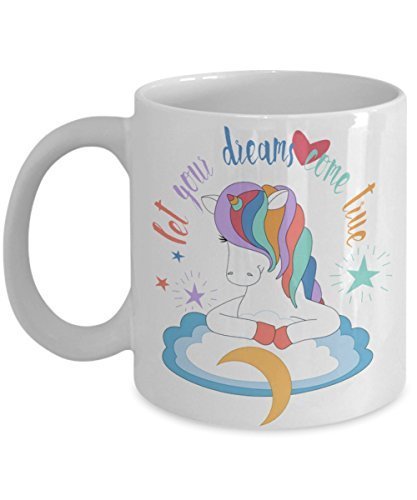 Unicorn Rainbow Coffee Mug Let Your Dreams Come True Motivational