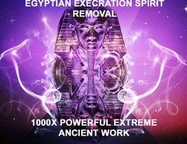 100X Haunted Extreme Egyptian Entity Removal Ancient Execration Magick Witch - $99.77