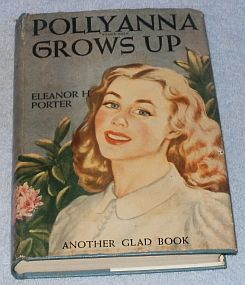 pollyanna and pollyanna grows up pollyanna and pollyanna grows up