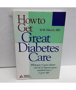 How to Get Great Diabetes Care: What You &amp; Your Doctor Can Do to Improve... - $3.95