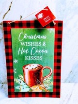 Christmas Wishes/Hot  Cocoa Kisses. Christmas House Decor-NEW-SHIP24HRS. 12x8in - $27.71